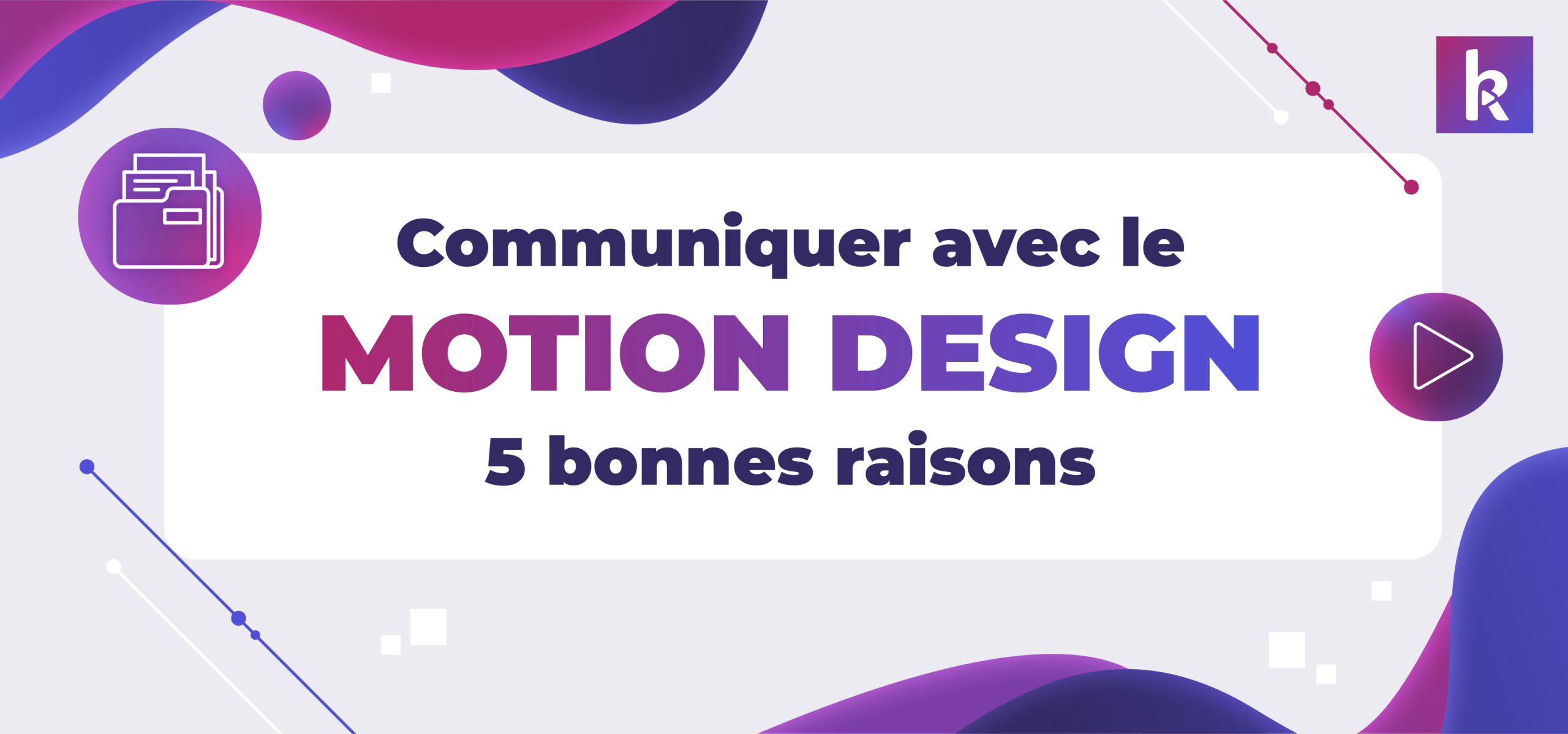 utiliser le motion design