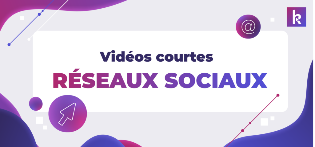 vidéos courtes réseaux sociaux